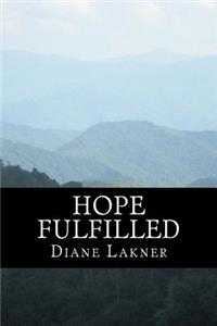 Hope Fulfilled