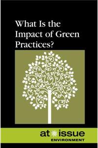 What Is the Impact of Green Practices?
