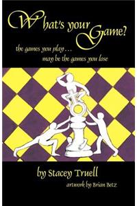 What's Your Game?