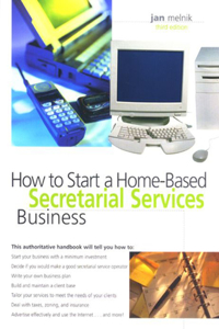 How to Start and Run a Home-Based Secretarial Services Business