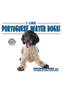 I Like Portuguese Water Dogs!
