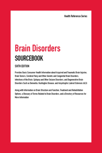 Brain Disorders Sourcebook
