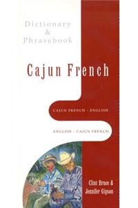Cajun French-English/English-Cajun French Dictionary & Phrasebook