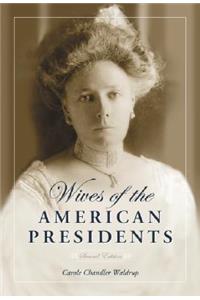 Wives of the American Presidents, 2D Ed.