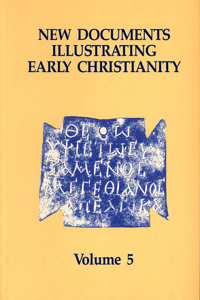 New Documents Illustrating Early Christianity, 5