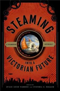 Steaming Into a Victorian Future