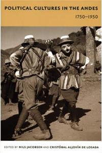 Political Cultures in the Andes, 1750-1950