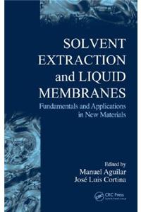 Solvent Extraction and Liquid Membranes