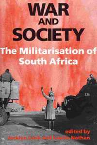 War and Society: the Militarisation of South Africa