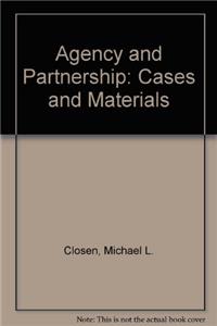 Agency and Partnership: Cases and Materials