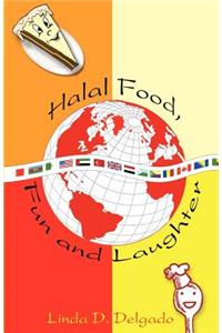 Halal Food, Fun and Laughter