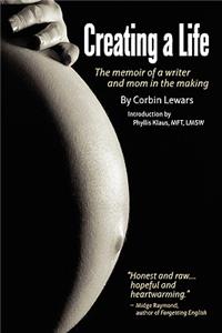 Creating a Life: The Memoir of a Writer and Mom in the Making