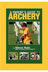 A Parent's Guide to Archery