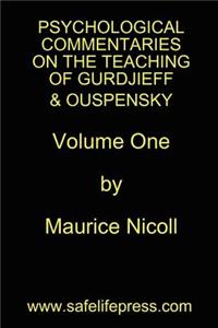 Psychological Commentaries on the Teaching of Gurdjieff & Ouspensky Volume One