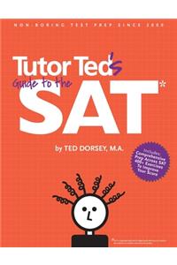 Tutor Ted's Guide to the SAT