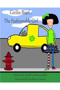 Cecilia Pearl, The Fashionable Girl