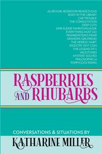 Raspberries and Rhubarbs