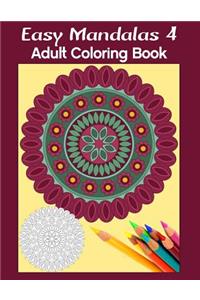 Easy Mandalas 4: Adult Coloring Book