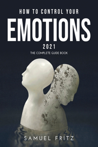 How to Control Your Emotions 2021