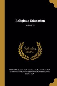 Religious Education; Volume 14