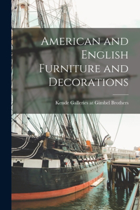 American and English Furniture and Decorations