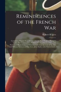 Reminiscences of the French War [microform]