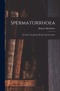 Spermatorrhoea