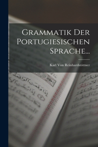 Grammatik Der Portugiesischen Sprache...