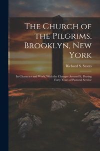 The Church of the Pilgrims, Brooklyn, New York