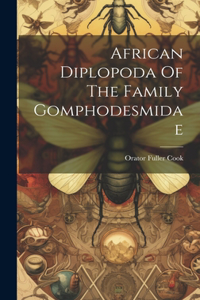 African Diplopoda Of The Family Gomphodesmidae