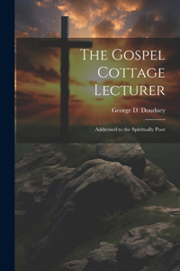 The Gospel Cottage Lecturer