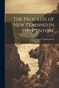 Progress of New Zealand in the Century