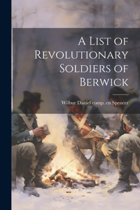 List of Revolutionary Soldiers of Berwick