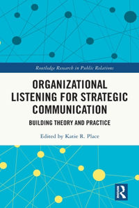 Organizational Listening for Strategic Communication