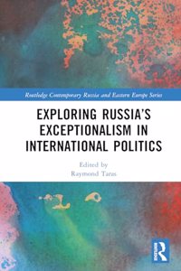 Exploring Russia’s Exceptionalism in International Politics
