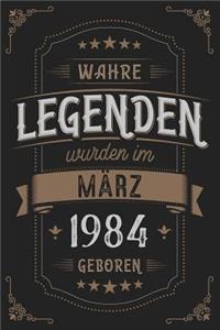 Wahre Legenden wurden im März 1984 geboren