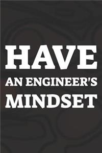 Have An Engineer's Mindset