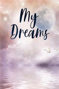 My Dreams: Diary for Girls / 120 lined pages / size 6x9 inch