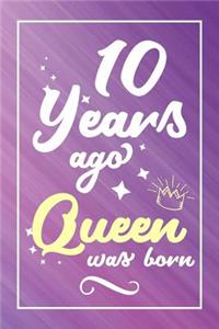 10 Years Ago Queen Was Born