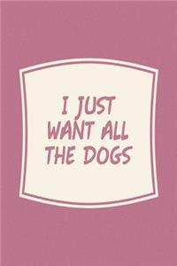 I Just Want All The Dogs