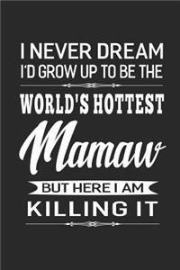 I Never Dream I'd Grow Up To Be The World's Hottest Mamaw But Here I Am Killing It