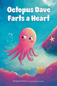 Octopus Dave Farts a Heart