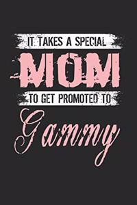 It Takes A Special Mom To Get Promoted To Gammy