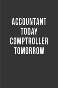 Accountant Today Comptroller Tomorrow