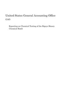 Reporting on Chemical Testing of the Bigeye Binary Chemical Bomb