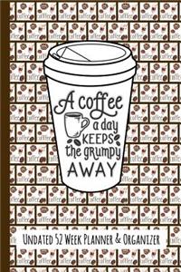 A Coffee a Day Keeps the Grumpy Away