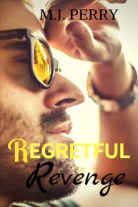 Regretful Revenge: A Second Chance Romance