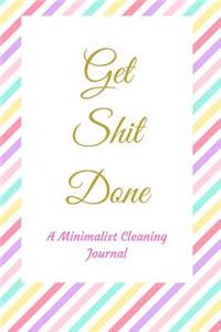 Get Shit Done