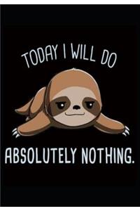 Today I Will Do Absolutely Nothing