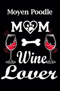 Moyen Poodle Mom Wine Lover